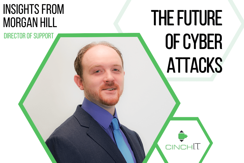 Cinch I.T. - The Future of Cyber Attacks