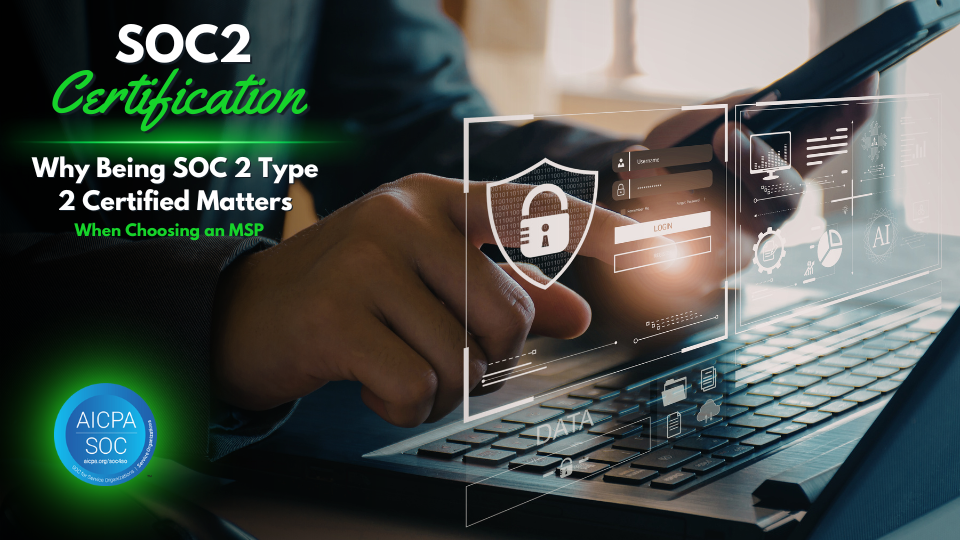 Choosing an MSP That is SOC 2 Type 2 Certified